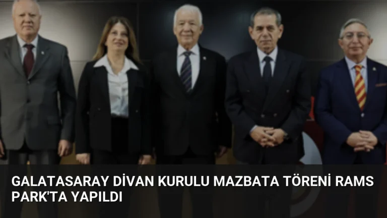 Galatasaray Divan Kurulu Mazbata Töreni RAMS Park’ta Yapıldı