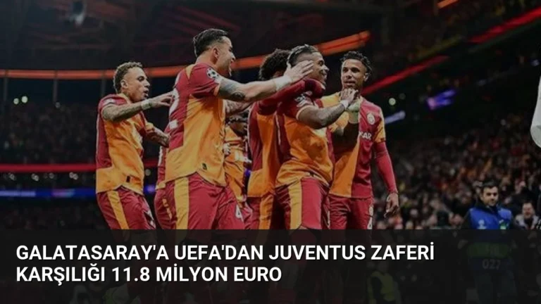 Galatasaray’a UEFA’dan Juventus Zaferi Karşılığı 11.8 Milyon Euro