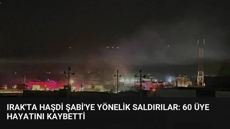 Irak’ta Haşdi Şabi’ye Yönelik Saldırılar: 60 Üye Hayatını Kaybetti