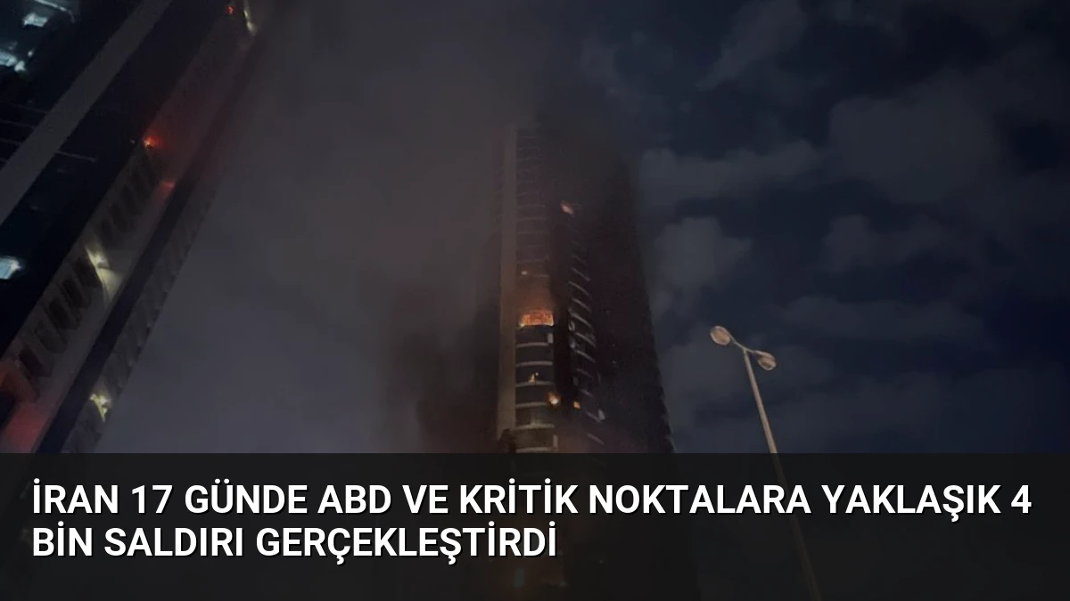 İran 17 Günde ABD ve Kritik Noktalara Yaklaşık 4 Bin Saldırı Gerçekleştirdi