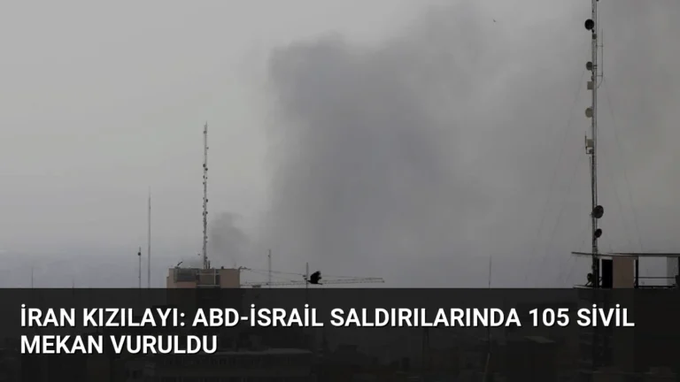 İran Kızılayı: ABD-İsrail Saldırılarında 105 Sivil Mekan Vuruldu
