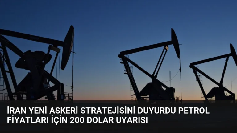 İran Yeni Askeri Stratejisini Duyurdu Petrol Fiyatları İçin 200 Dolar Uyarısı