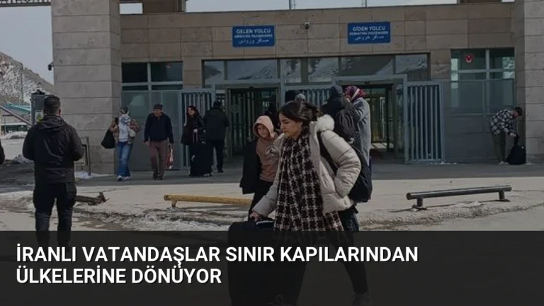 İranlı Vatandaşlar Sınır Kapılarından Ülkelerine Dönüyor