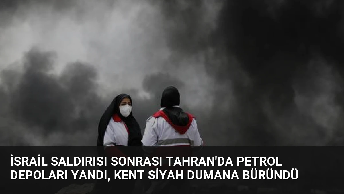 İsrail Saldırısı Sonrası Tahran’da Petrol Depoları Yandı, Kent Siyah Dumana Büründü