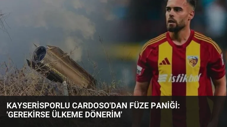 Kayserisporlu Cardoso’dan Füze Paniği: ‘Gerekirse Ülkeme Dönerim’