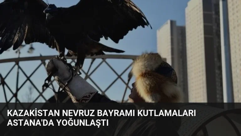 Kazakistan Nevruz Bayramı Kutlamaları Astana’da Yoğunlaştı