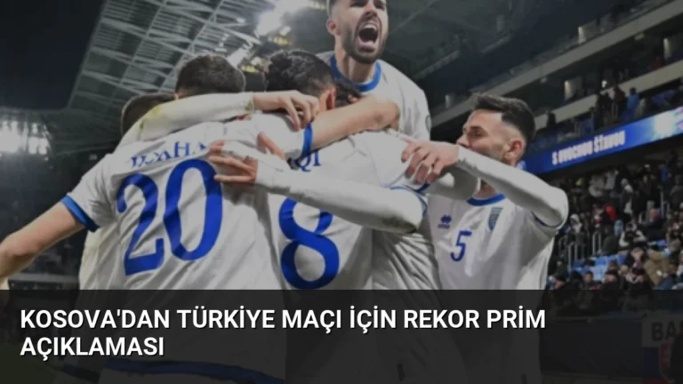 Kosova’dan Türkiye Maçı İçin Rekor Prim Açıklaması