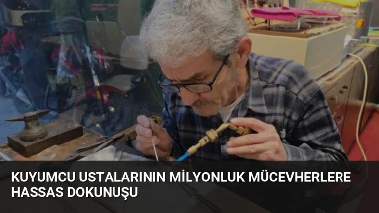 Kuyumcu Ustalarının Milyonluk Mücevherlere Hassas Dokunuşu