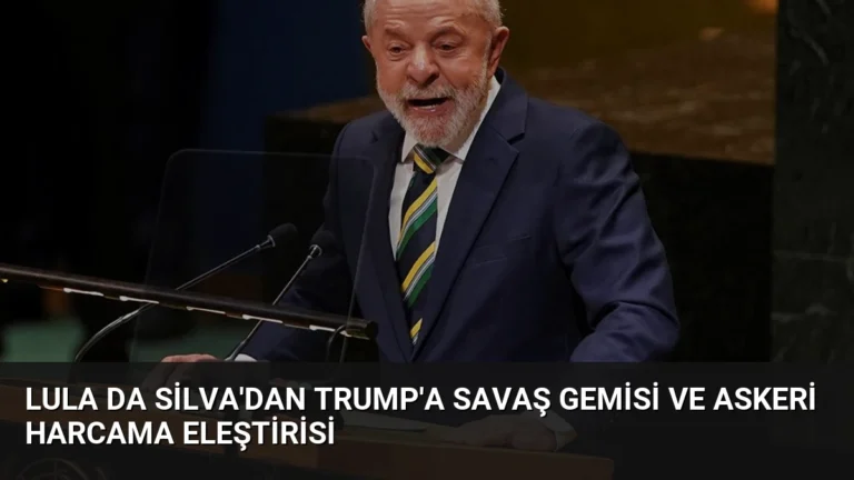 Lula da Silva’dan Trump’a savaş gemisi ve askeri harcama eleştirisi