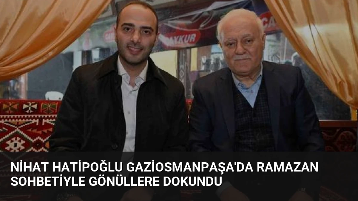 Nihat Hatipoğlu Gaziosmanpaşa’da Ramazan Sohbetiyle Gönüllere Dokundu