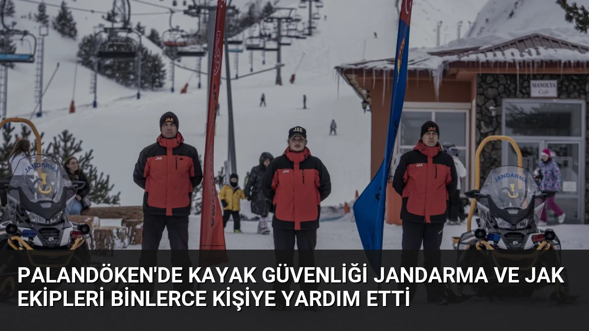 Palandöken’de Kayak Güvenliği Jandarma ve JAK Ekipleri Binlerce Kişiye Yardım Etti