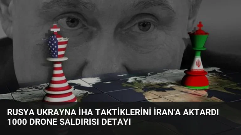Rusya Ukrayna İHA Taktiklerini İran’a Aktardı 1000 Drone Saldırısı Detayı