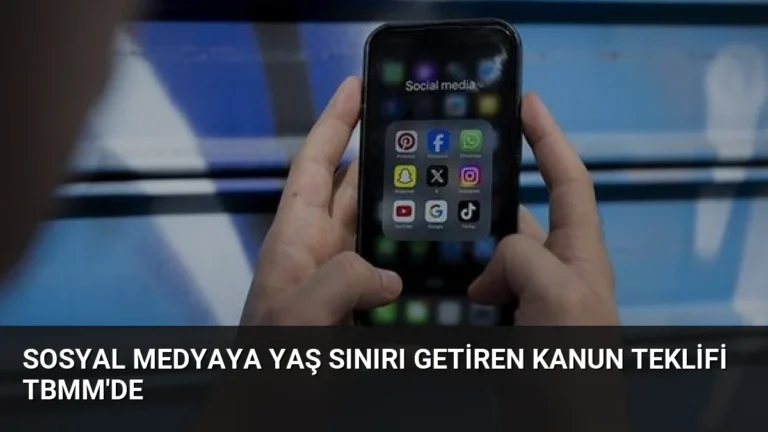 Sosyal Medyaya Yaş Sınırı Getiren Kanun Teklifi TBMM’de