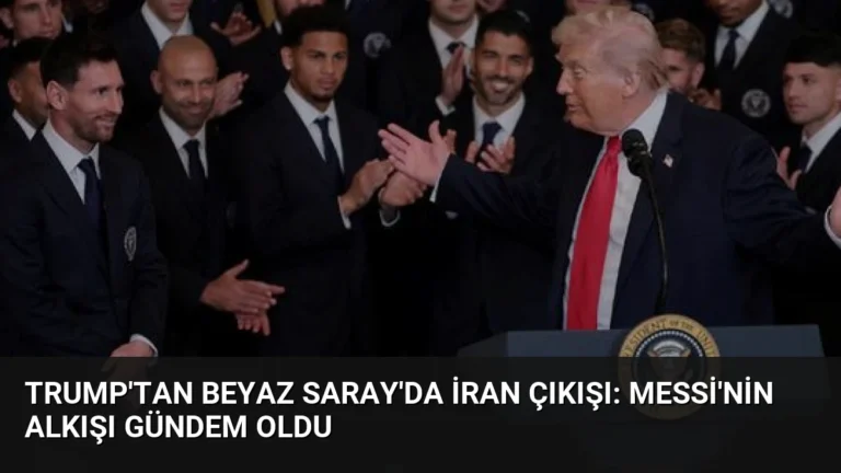 Trump’tan Beyaz Saray’da İran Çıkışı: Messi’nin Alkışı Gündem Oldu