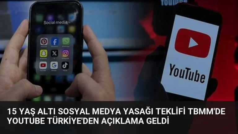 15 Yaş Altı Sosyal Medya Yasağı Teklifi TBMM’de YouTube Türkiye’den Açıklama Geldi
