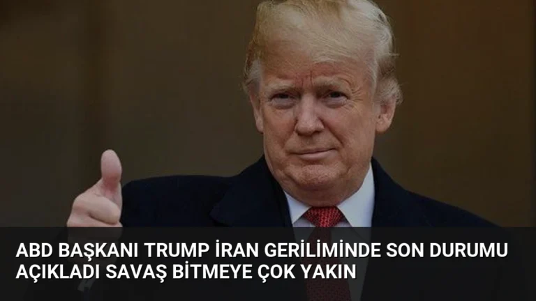 ABD Başkanı Trump İran Geriliminde Son Durumu Açıkladı Savaş Bitmeye Çok Yakın