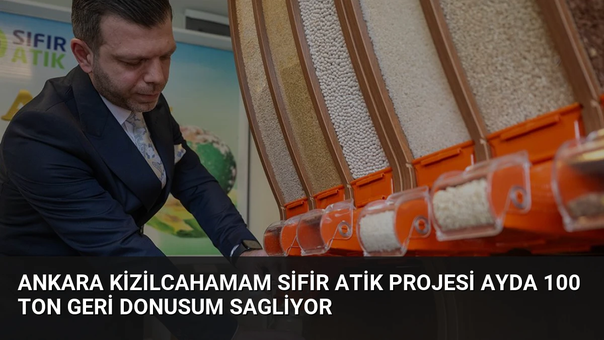 Ankara Kizilcahamam Sifir Atik Projesi Ayda 100 Ton Geri Donusum Sagliyor