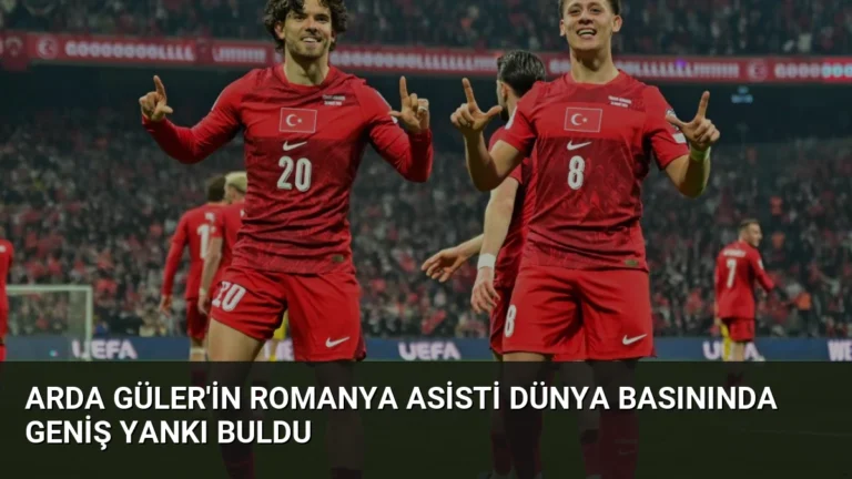 Arda Güler’in Romanya Asisti Dünya Basınında Geniş Yankı Buldu
