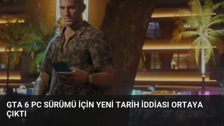 GTA 6 PC Sürümü İçin Yeni Tarih İddiası Ortaya Çıktı
