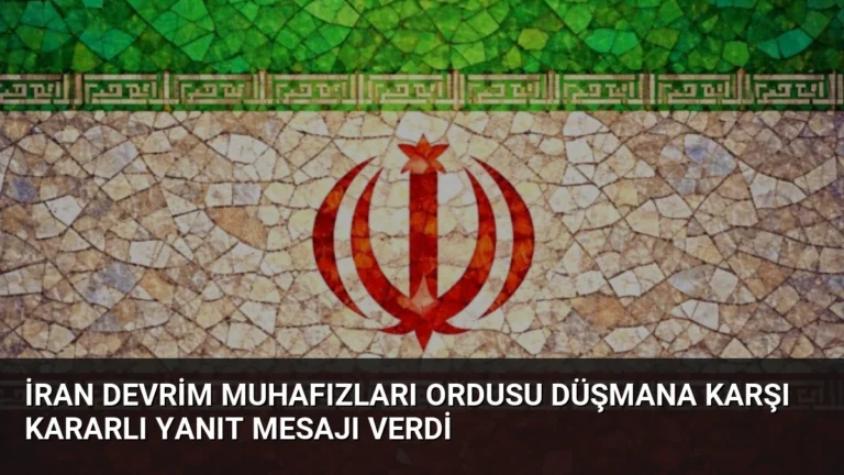 İran Devrim Muhafızları Ordusu Düşmana Karşı Kararlı Yanıt Mesajı Verdi