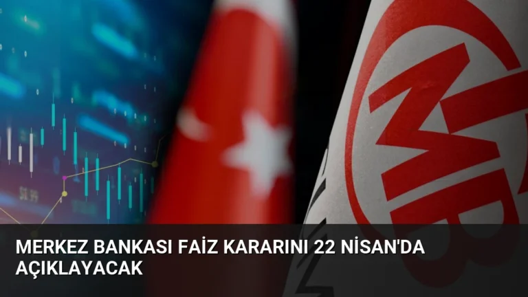 Merkez Bankası Faiz Kararını 22 Nisan’da Açıklayacak
