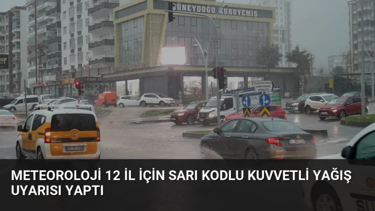 Meteoroloji 12 İl İçin Sarı Kodlu Kuvvetli Yağış Uyarısı Yaptı