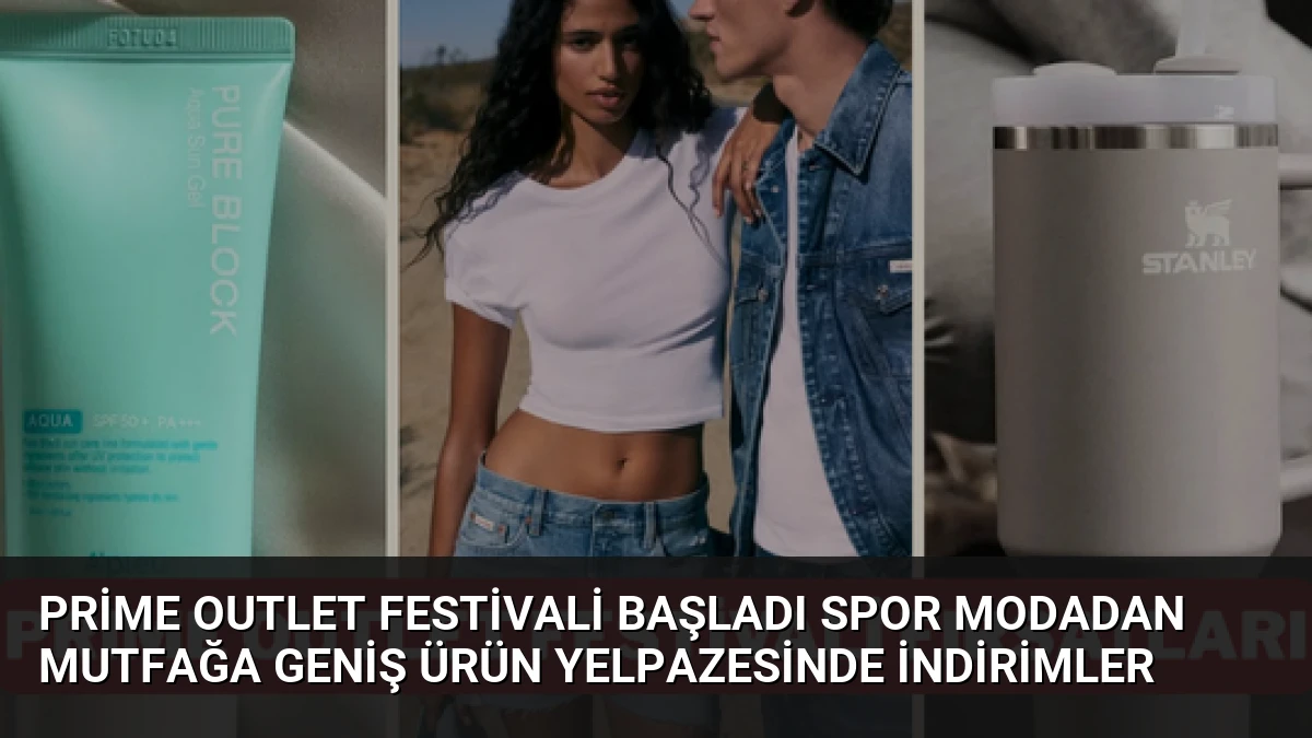 Prime Outlet Festivali Başladı Spor Modadan Mutfağa Geniş Ürün Yelpazesinde İndirimler