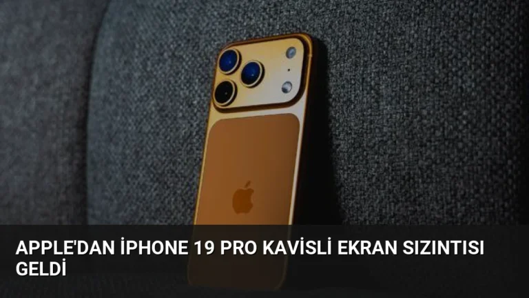 Apple’dan iPhone 19 Pro Kavisli Ekran Sızıntısı Geldi