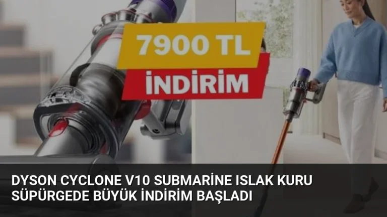 Dyson Cyclone V10 Submarine Islak Kuru Süpürgede Büyük İndirim Başladı