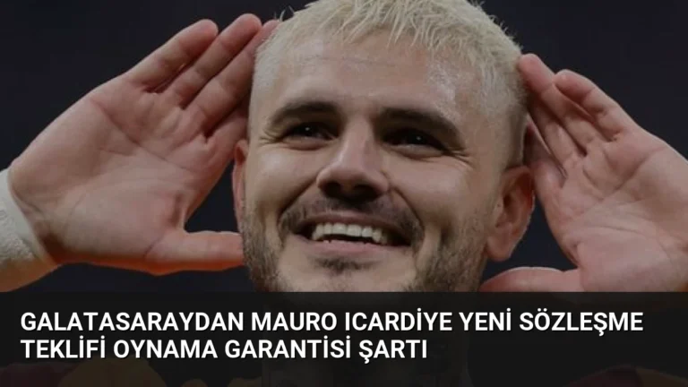 Galatasaraydan Mauro Icardiye Yeni Sözleşme Teklifi Oynama Garantisi Şartı