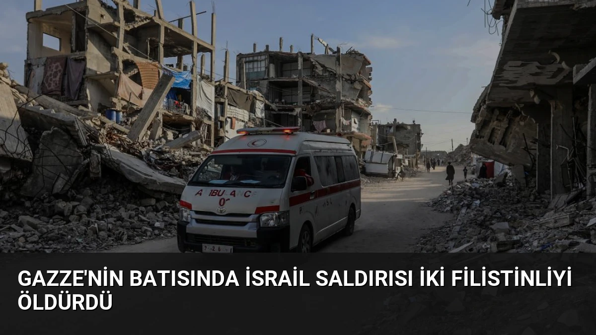 Gazze’nin batısında İsrail saldırısı iki Filistinliyi öldürdü