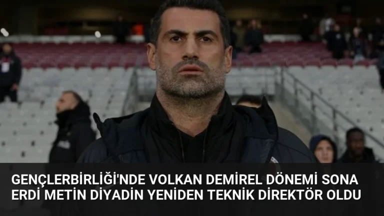 Gençlerbirliği’nde Volkan Demirel Dönemi Sona Erdi Metin Diyadin Yeniden Teknik Direktör Oldu