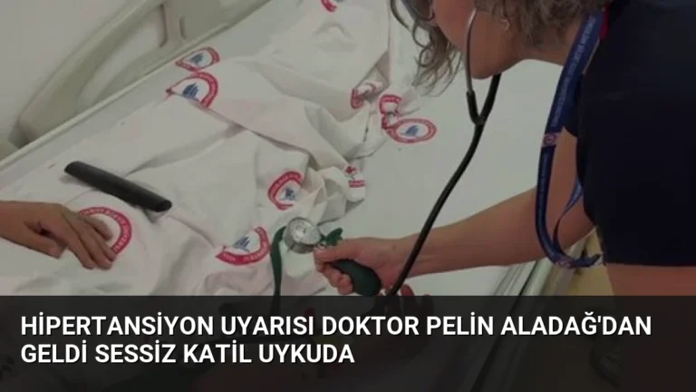 Hipertansiyon Uyarısı Doktor Pelin Aladağ’dan Geldi Sessiz Katil Uykuda