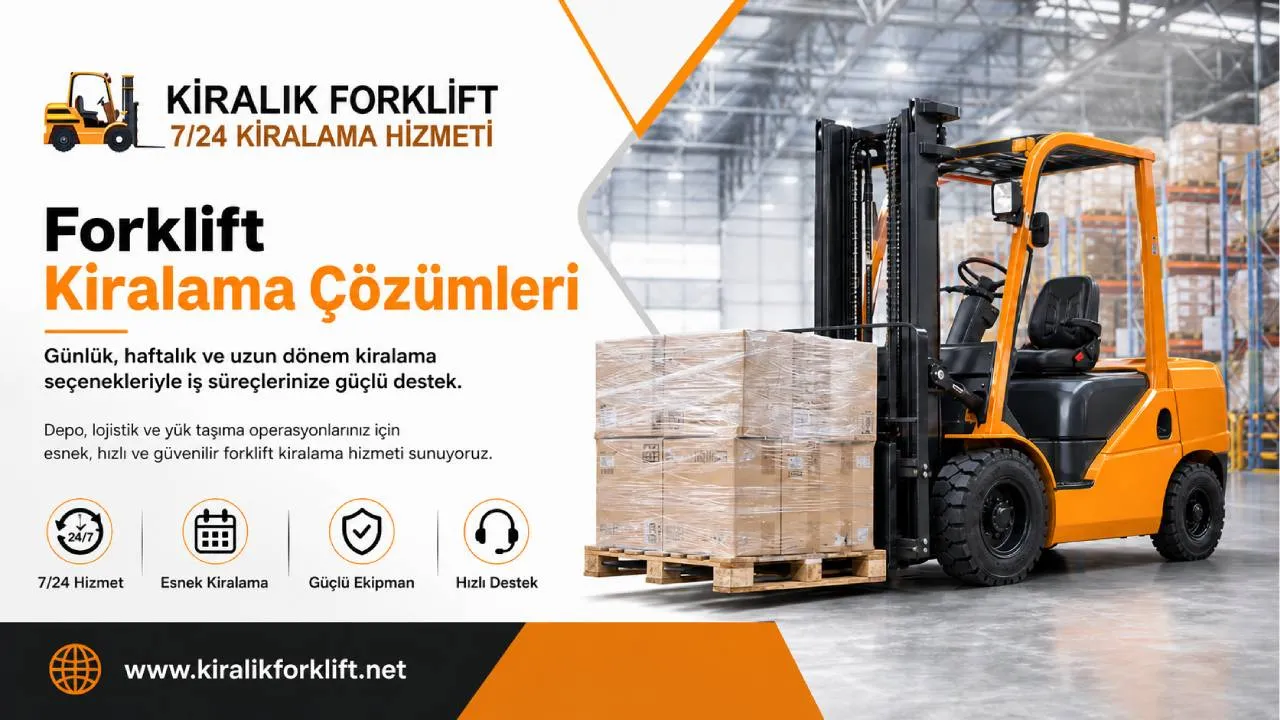 Kartal Kiralık Forklift Hizmetleri ile Lojistikte Akıllı Çözümler