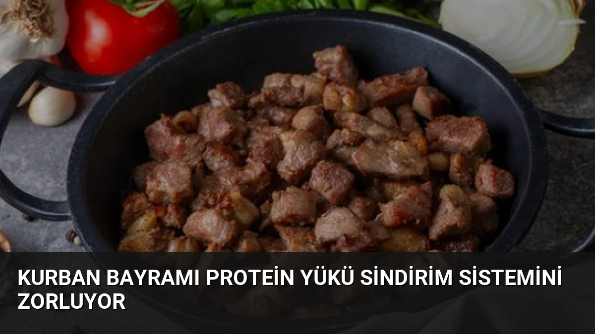Kurban Bayramı Protein Yükü Sindirim Sistemini Zorluyor