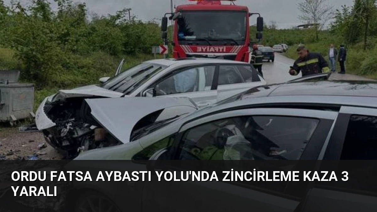 Ordu Fatsa Aybastı Yolu’nda Zincirleme Kaza 3 Yaralı
