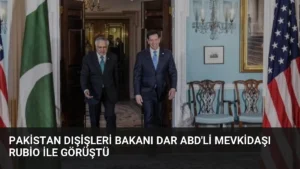 Pakistan Dışişleri Bakanı Dar ABD’li mevkidaşı Rubio ile görüştü