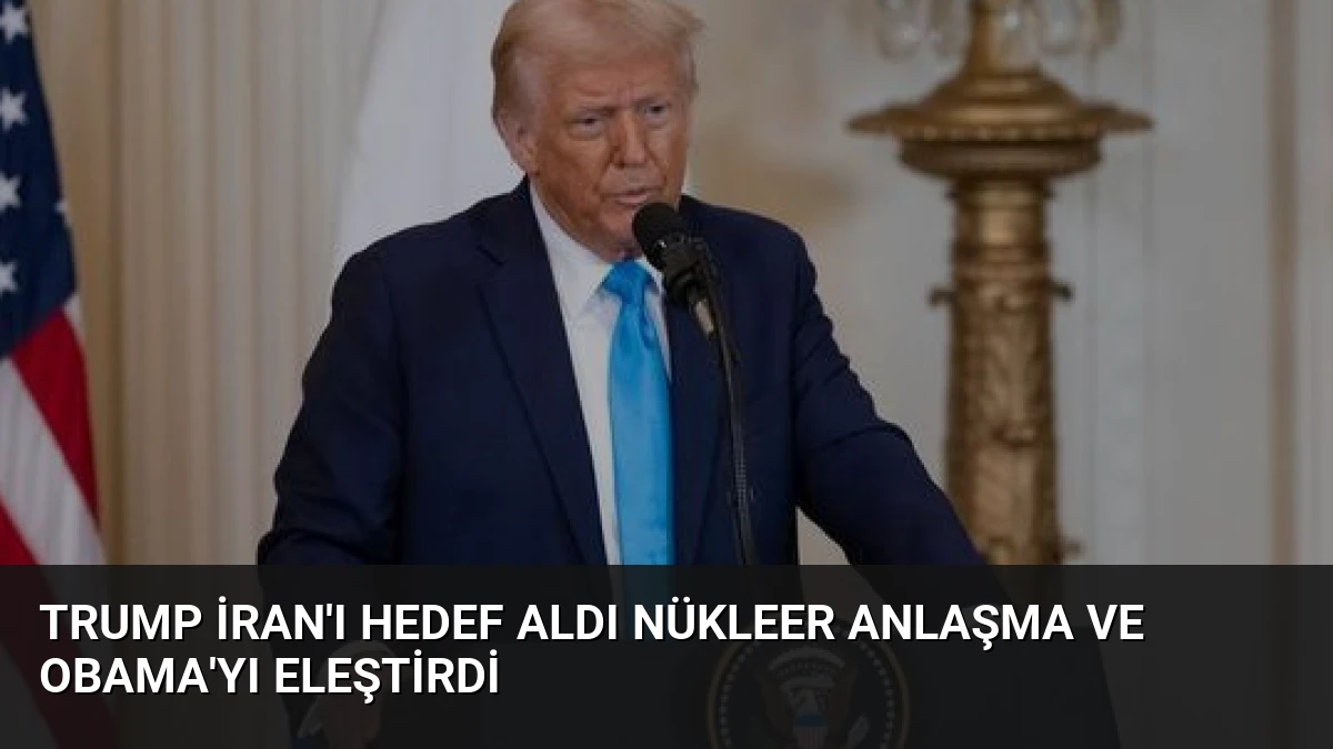 Trump İran’ı Hedef Aldı Nükleer Anlaşma ve Obama’yı Eleştirdi