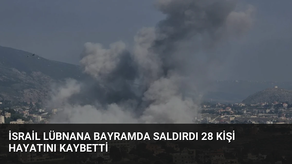 İsrail Lübnana Bayramda Saldırdı 28 Kişi Hayatını Kaybetti