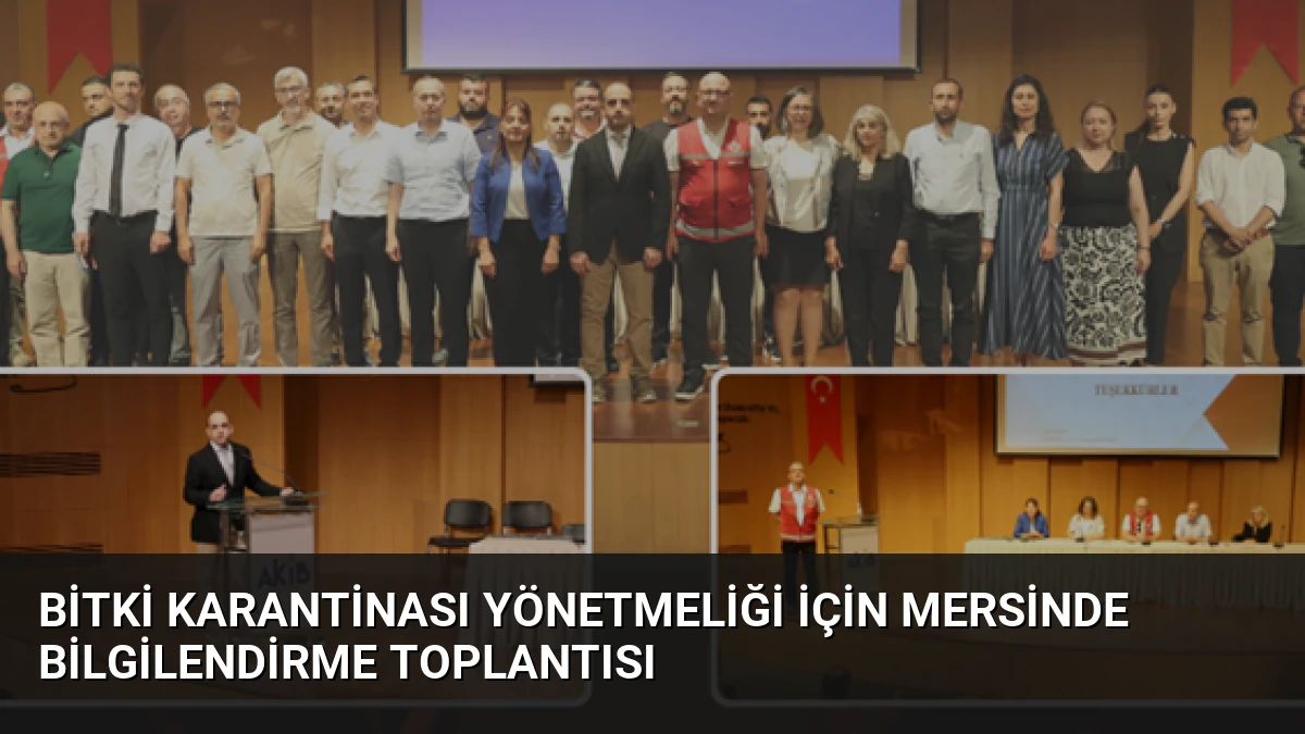 Bitki Karantinası Yönetmeliği İçin Mersinde Bilgilendirme Toplantısı