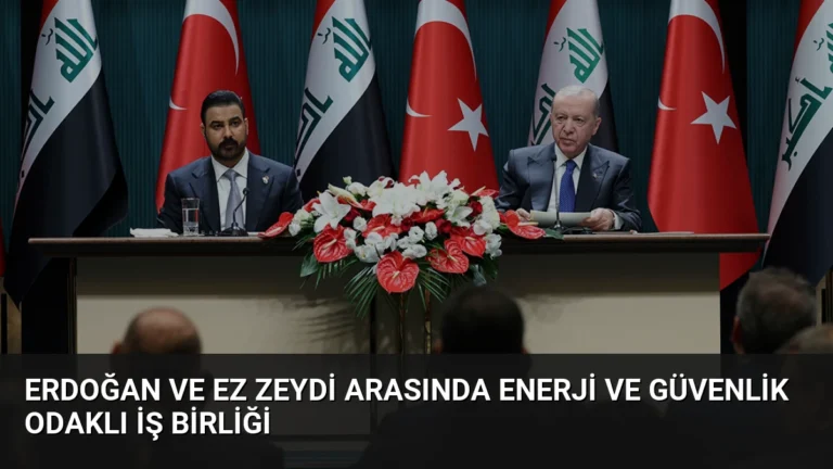 Erdoğan ve ez Zeydi arasında enerji ve güvenlik odaklı iş birliği
