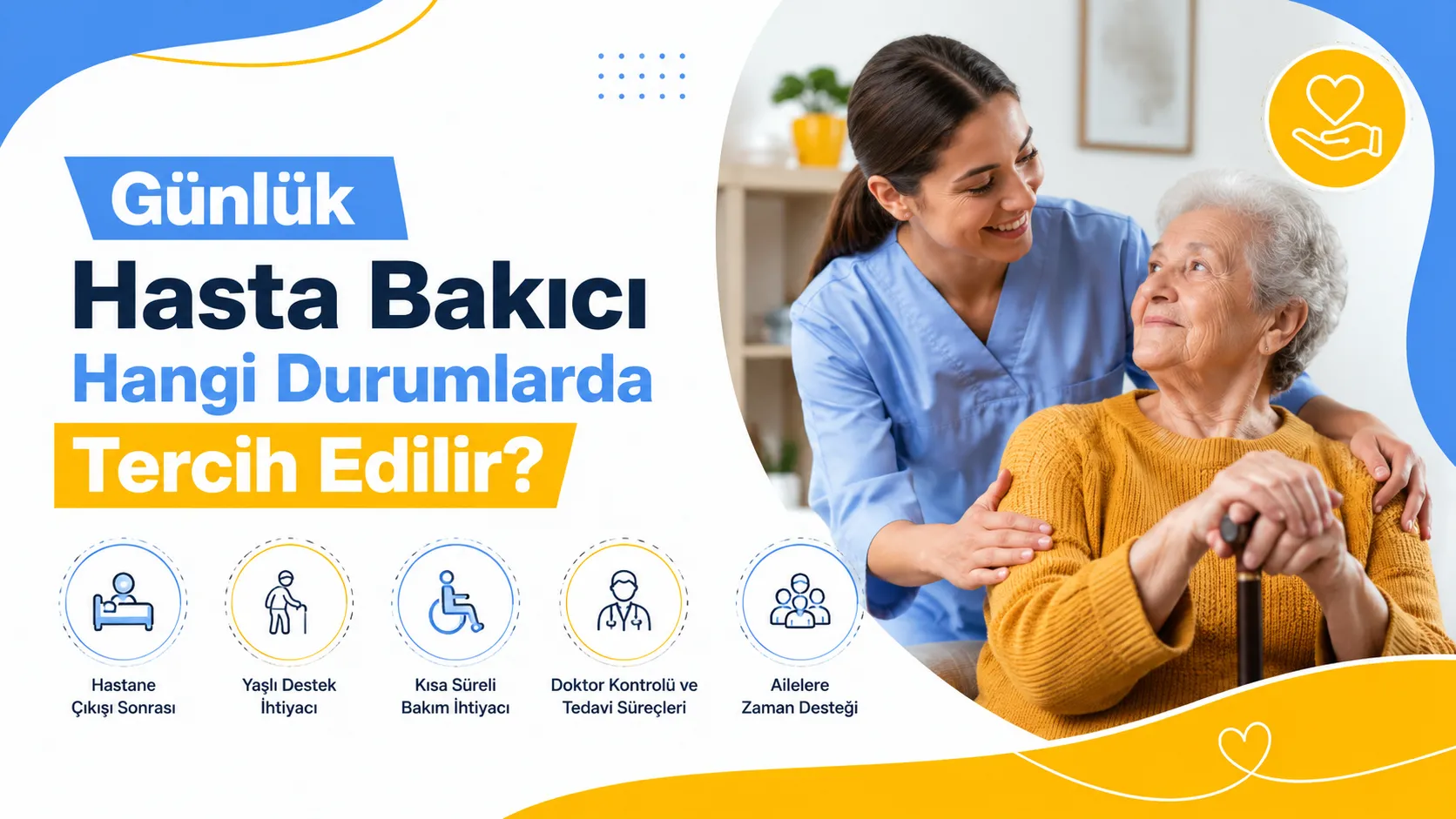 Günlük Hasta Bakıcı Hangi Durumlarda Tercih Edilir?
