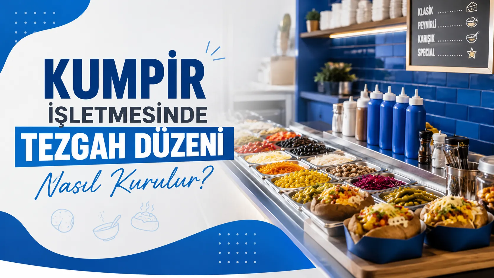 Kumpir İşletmesinde Tezgah Düzeni Nasıl Kurulur