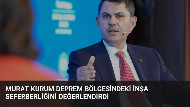 Murat Kurum Deprem Bölgesindeki İnşa Seferberliğini Değerlendirdi