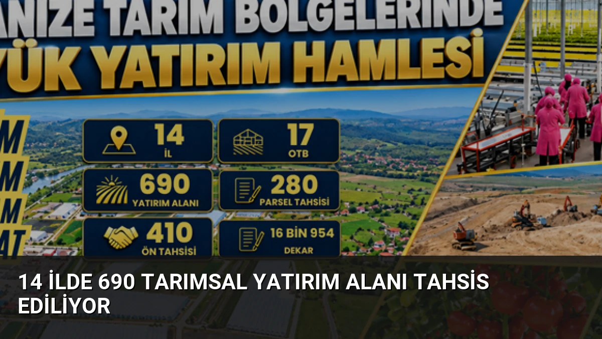 14 İlde 690 Tarımsal Yatırım Alanı Tahsis Ediliyor