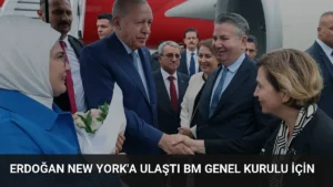 Erdoğan New York’a Ulaştı BM Genel Kurulu İçin
