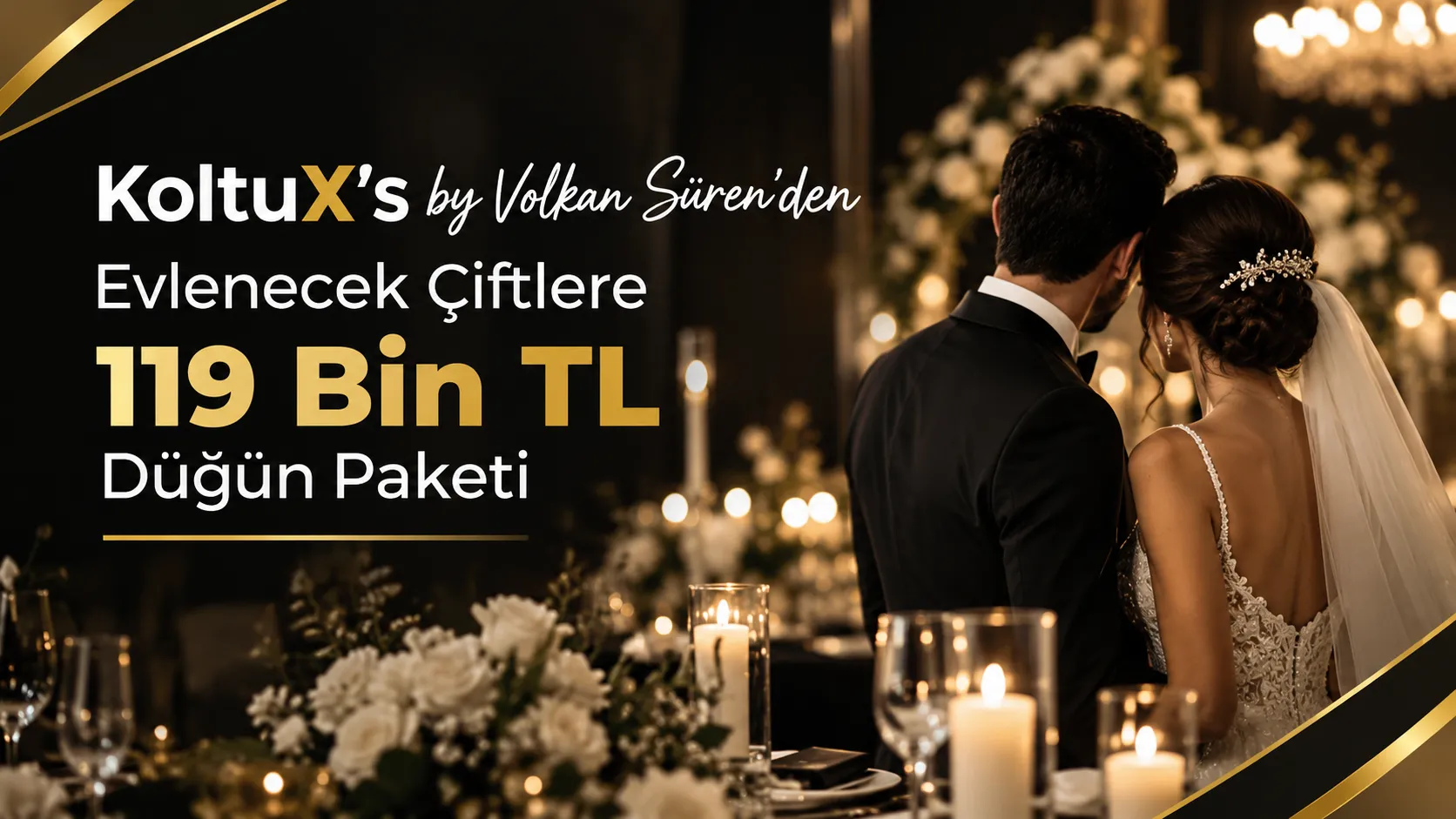 Koltux’s by Volkan Süren’den Evlenecek Çiftlere 119 Bin TL Düğün Paketi