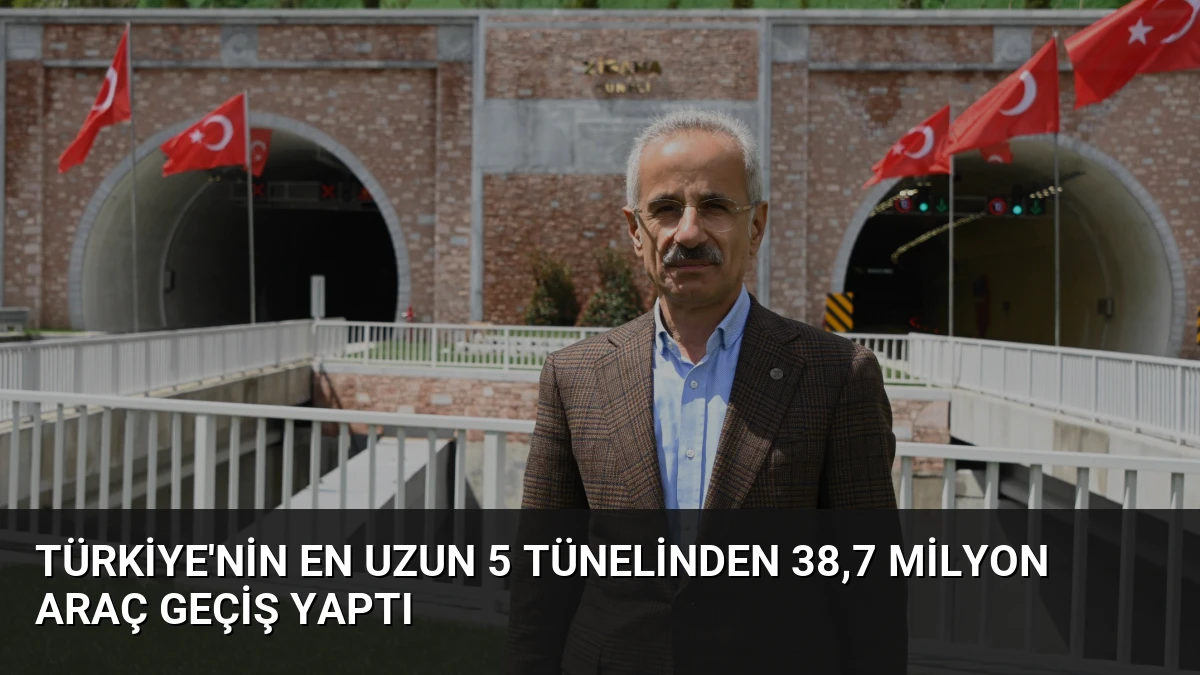 Türkiye’nin en uzun 5 tünelinden 38,7 milyon araç geçiş yaptı
