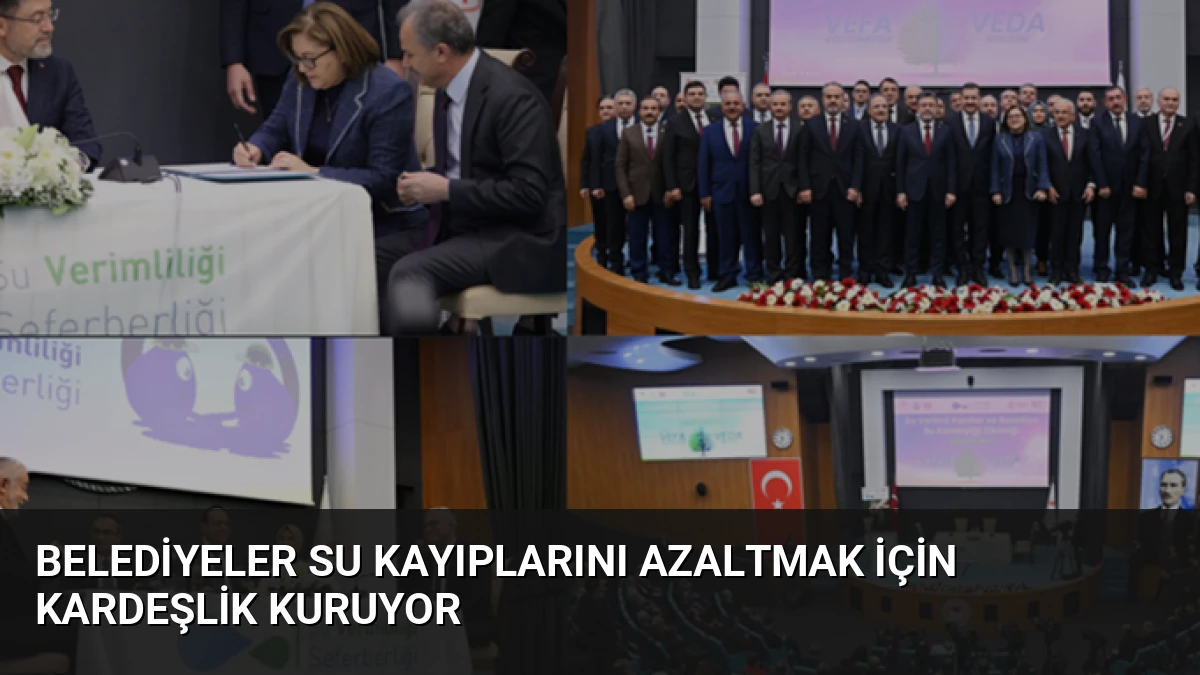 Belediyeler Su Kayıplarını Azaltmak İçin Kardeşlik Kuruyor