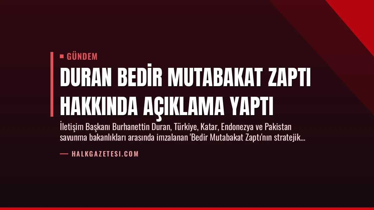 Duran Bedir Mutabakat Zaptı Hakkında Açıklama Yaptı